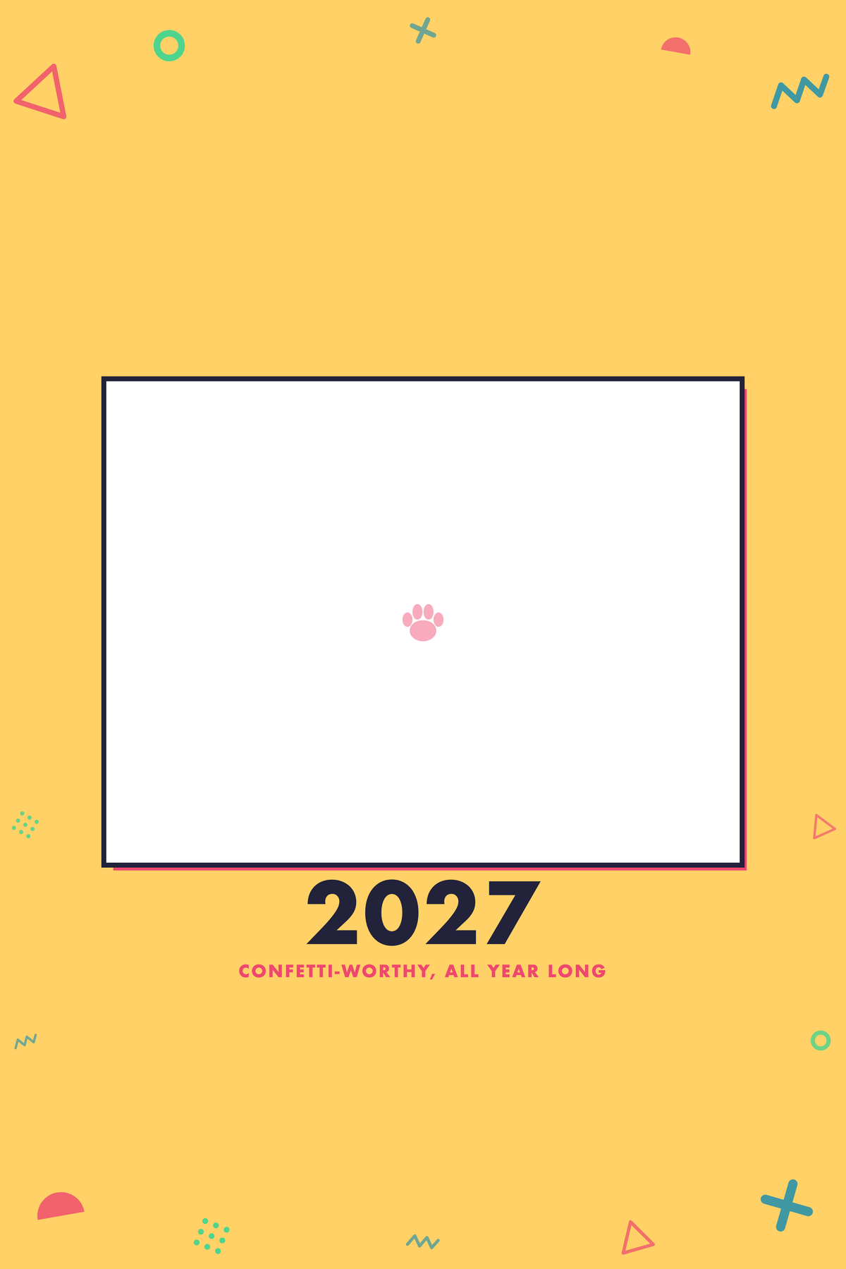 Cover of the Personalized Pet Photo Calendar 2027 — XL Confetti Pop, with space for your pet's photo and name